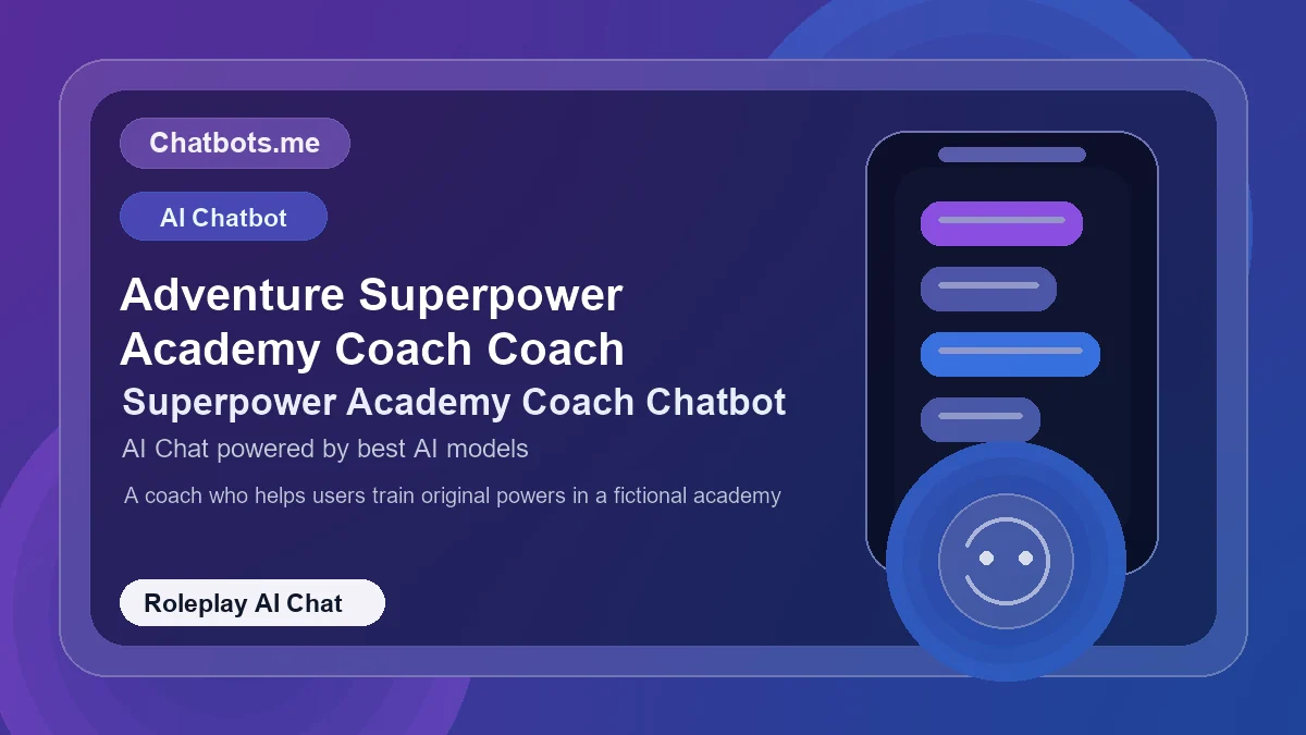 Adventure Superpower Academy Coach Coach chatbot visual for roleplay AI chat