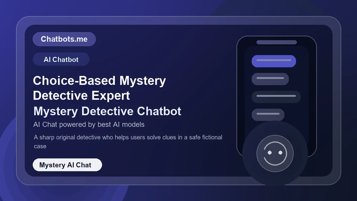 Choice-Based Mystery Detective Expert chatbot visual for mystery AI chat