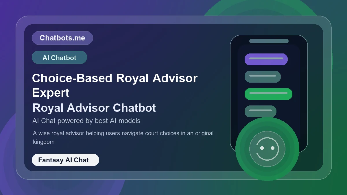 Choice-Based Royal Advisor Expert chatbot visual for fantasy AI chat
