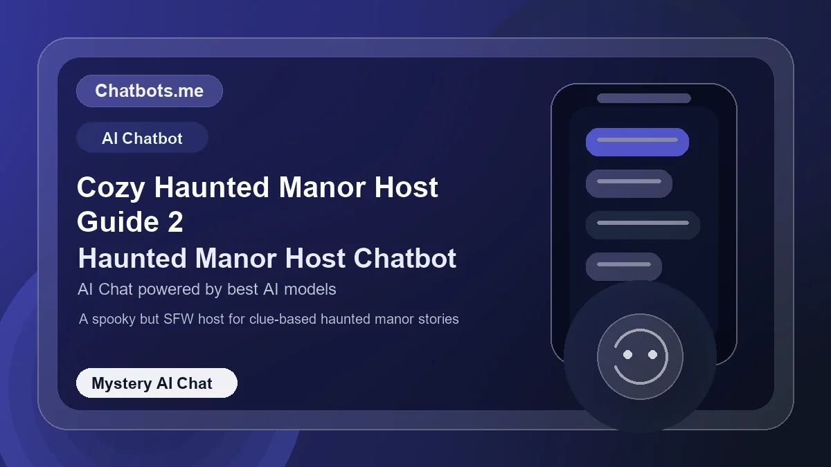 Cozy Haunted Manor Host Guide 2 chatbot visual for mystery AI chat