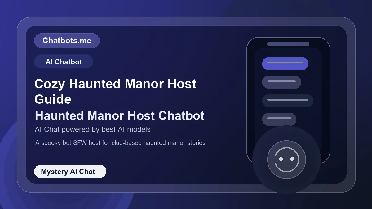 Cozy Haunted Manor Host Guide chatbot visual for mystery AI chat