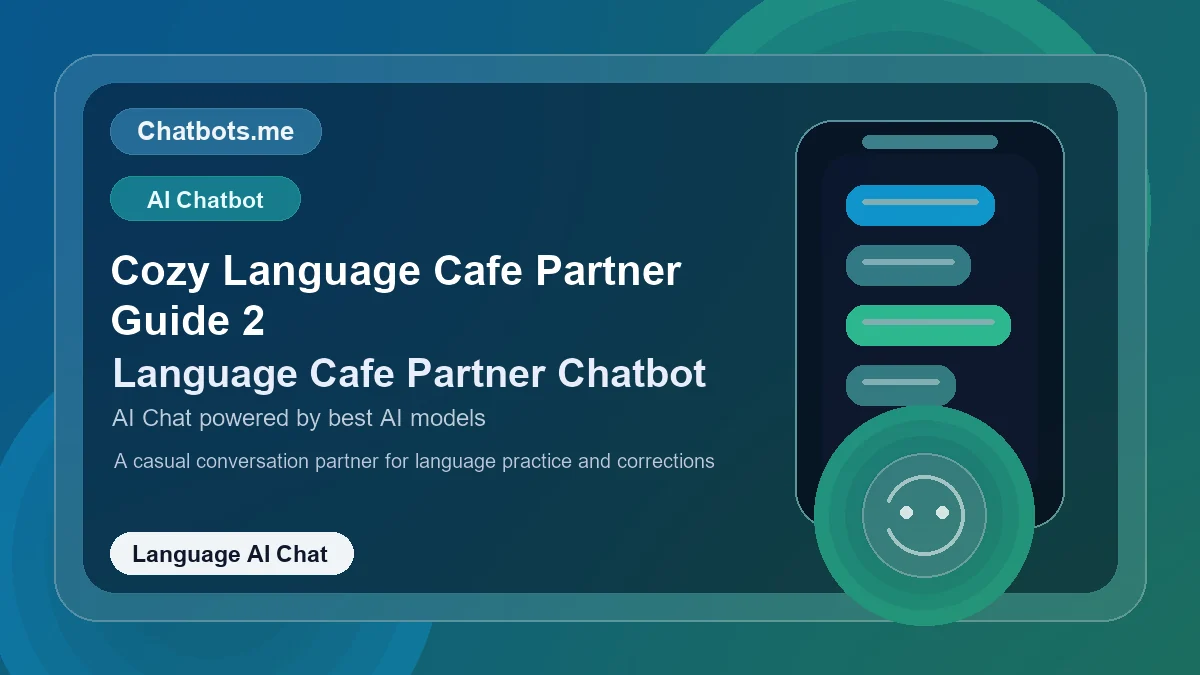 Cozy Language Cafe Partner Guide 2 chatbot visual for language AI chat