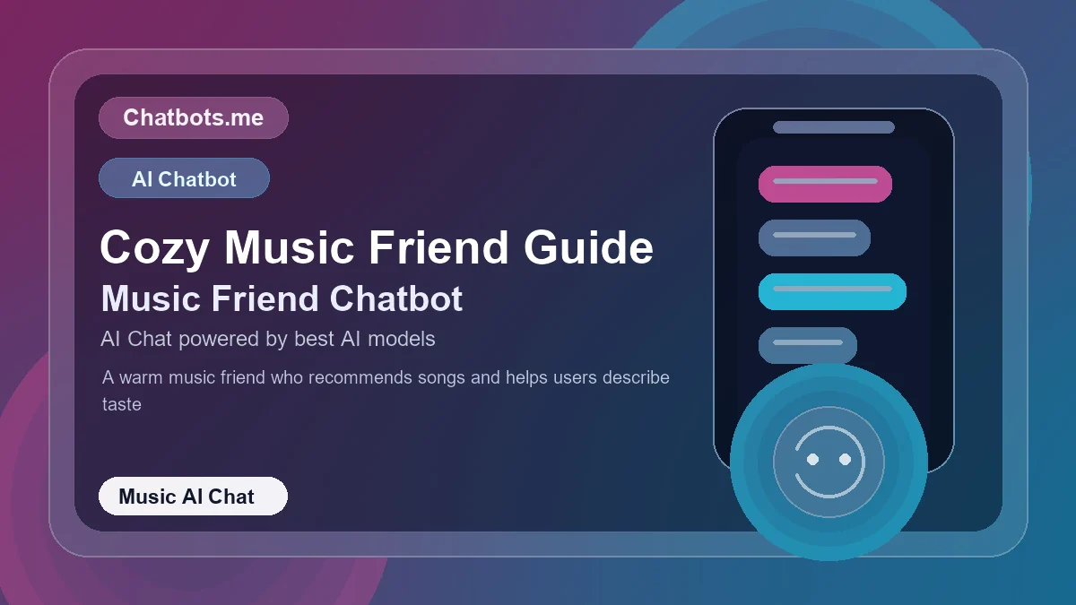 Cozy Music Friend Guide chatbot visual for music AI chat