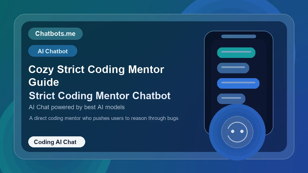Cozy Strict Coding Mentor Guide chatbot visual for coding AI chat