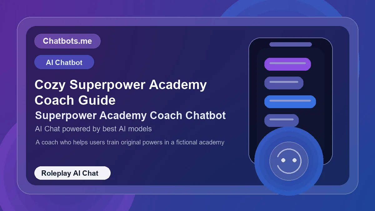 Cozy Superpower Academy Coach Guide chatbot visual for roleplay AI chat