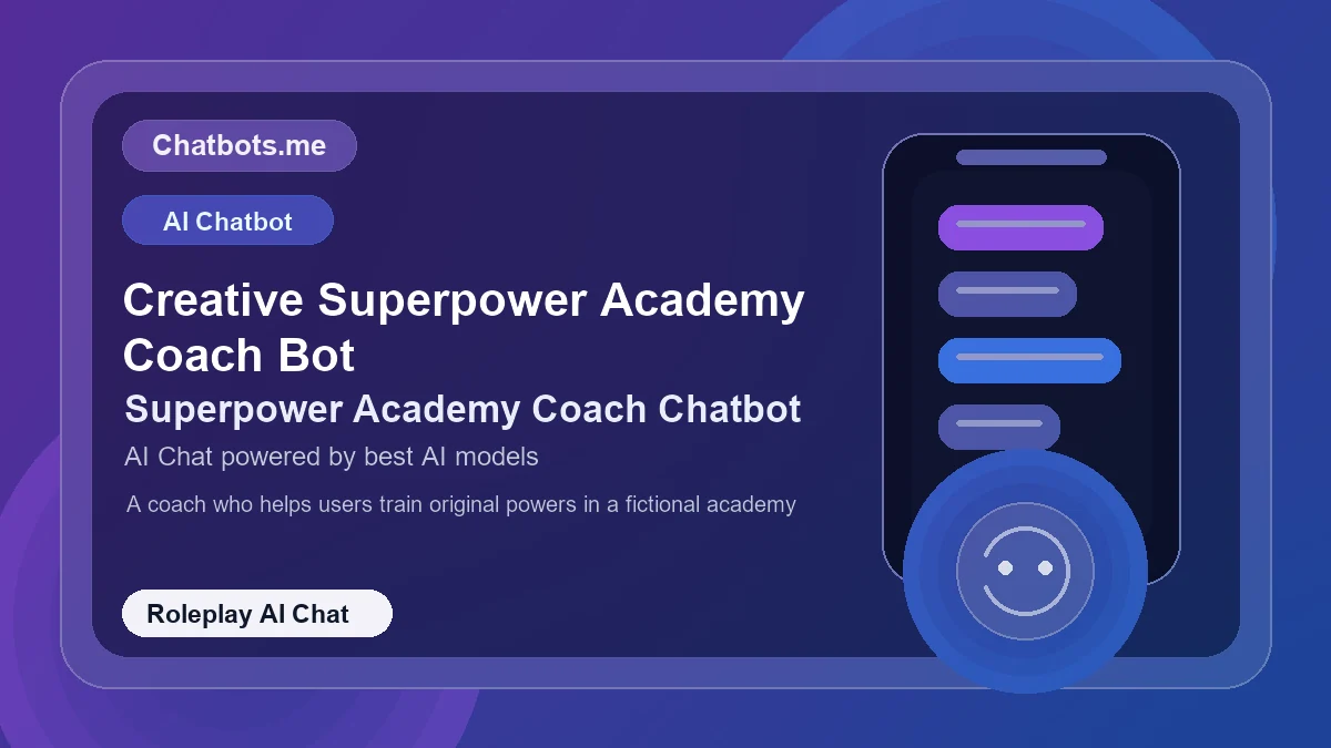Creative Superpower Academy Coach Bot chatbot visual for roleplay AI chat