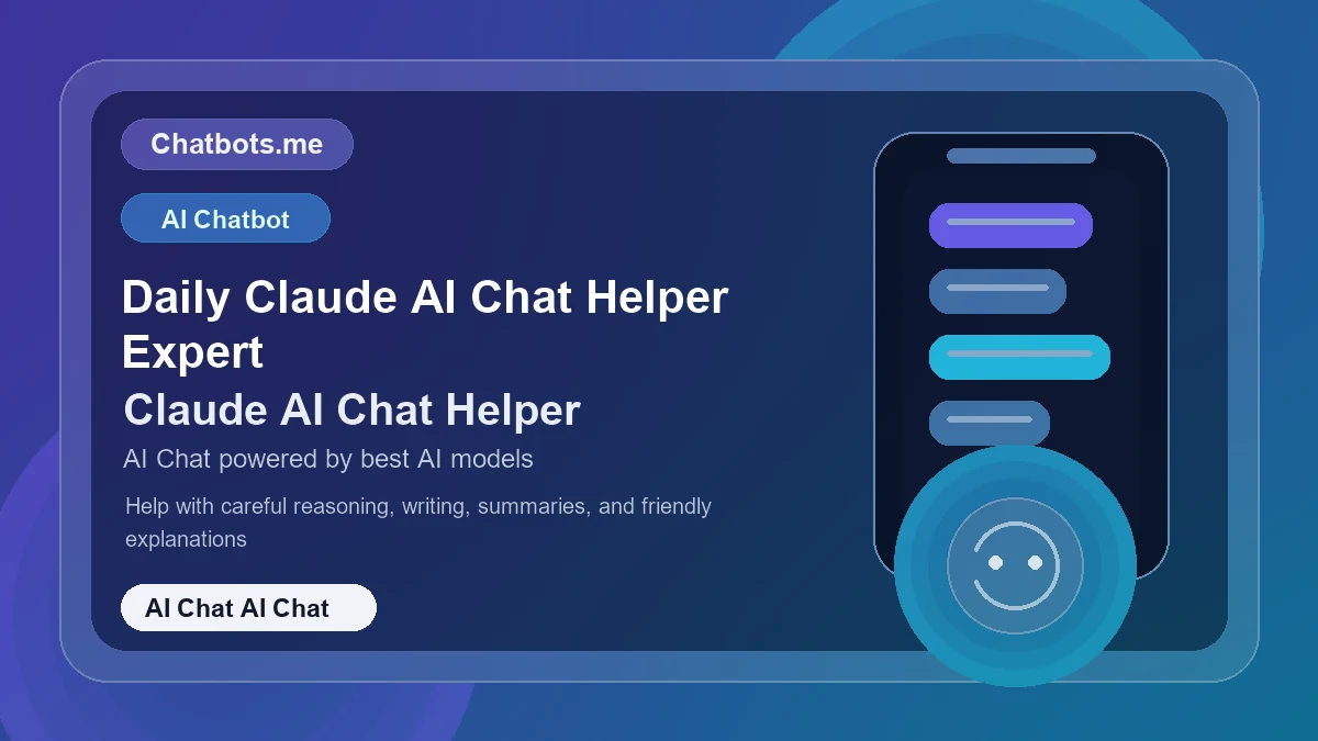 Daily Claude AI Chat Helper Expert chatbot visual for ai chat AI chat