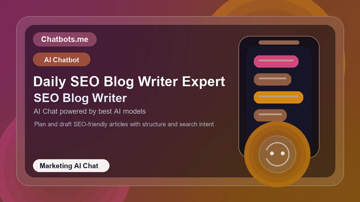 Daily SEO Blog Writer Expert chatbot visual for marketing AI chat