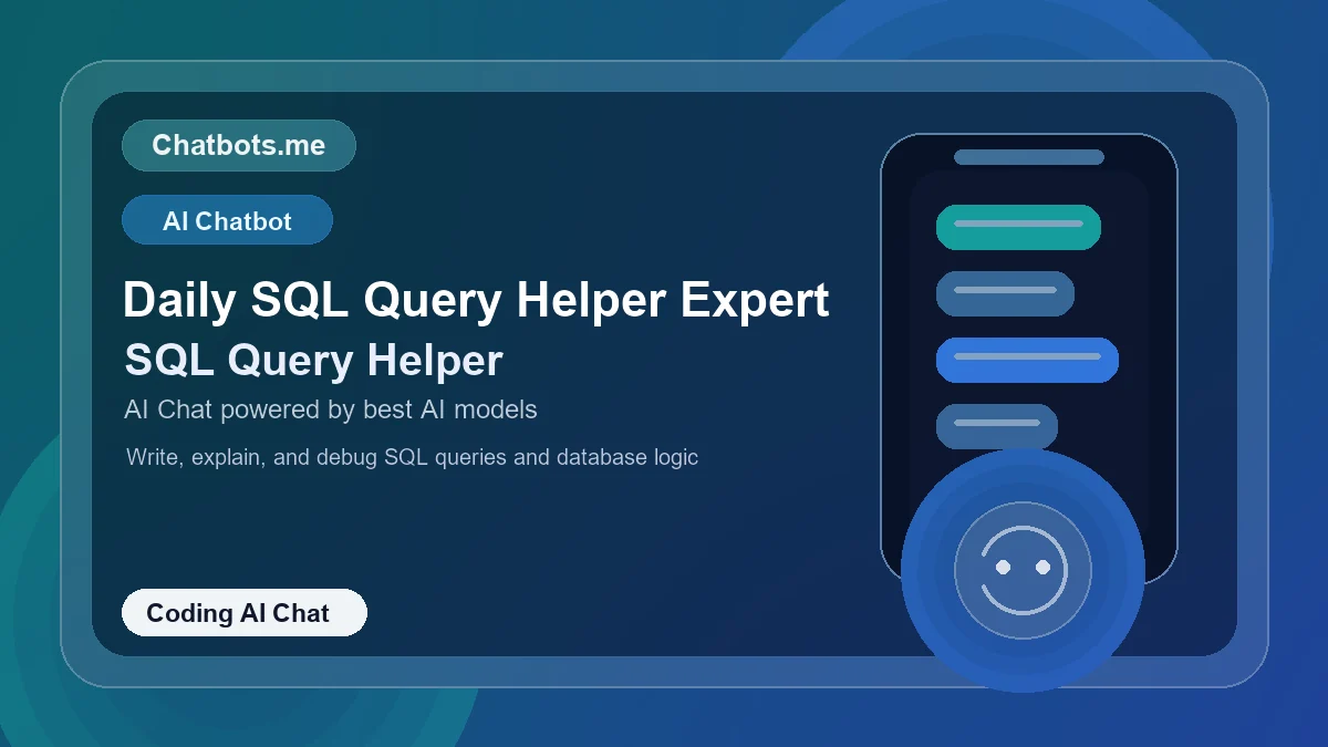 Daily SQL Query Helper Expert chatbot visual for coding AI chat