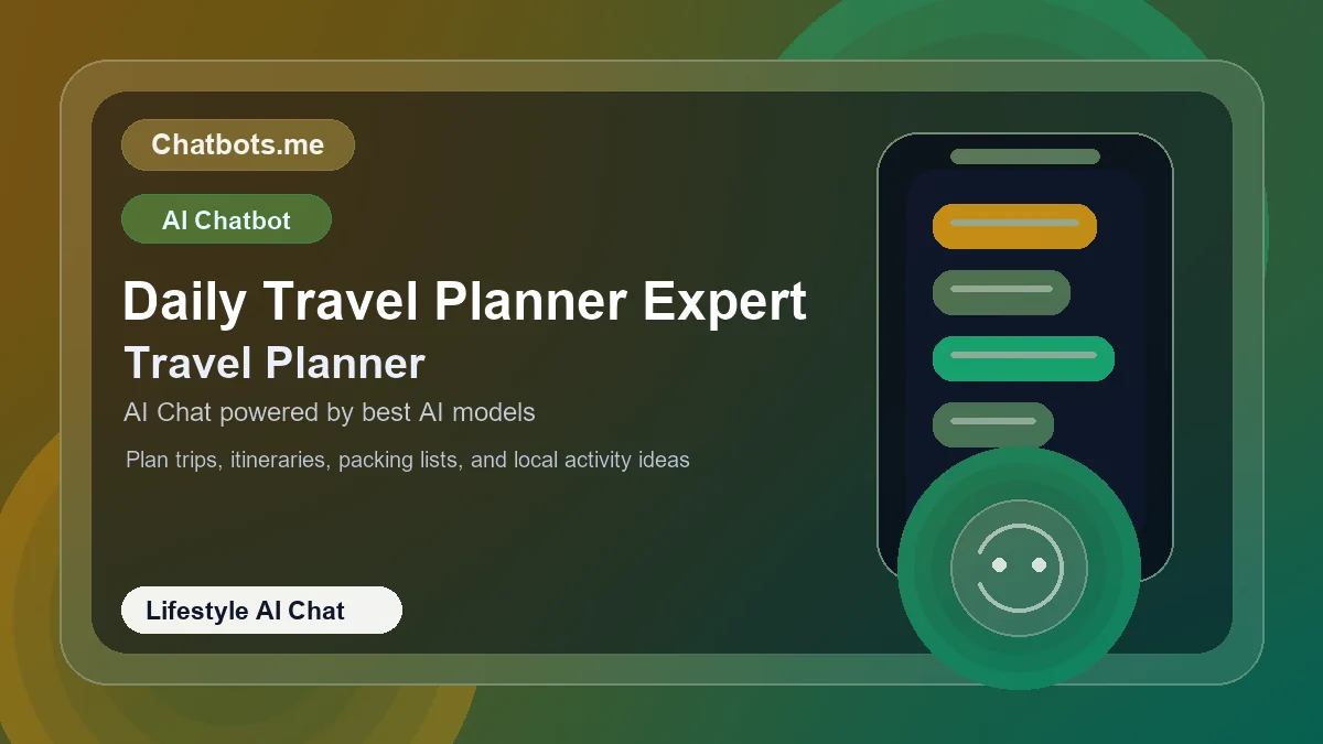 Daily Travel Planner Expert chatbot visual for lifestyle AI chat