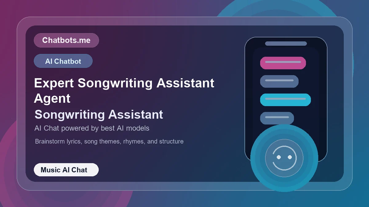 Expert Songwriting Assistant Agent chatbot visual for music AI chat