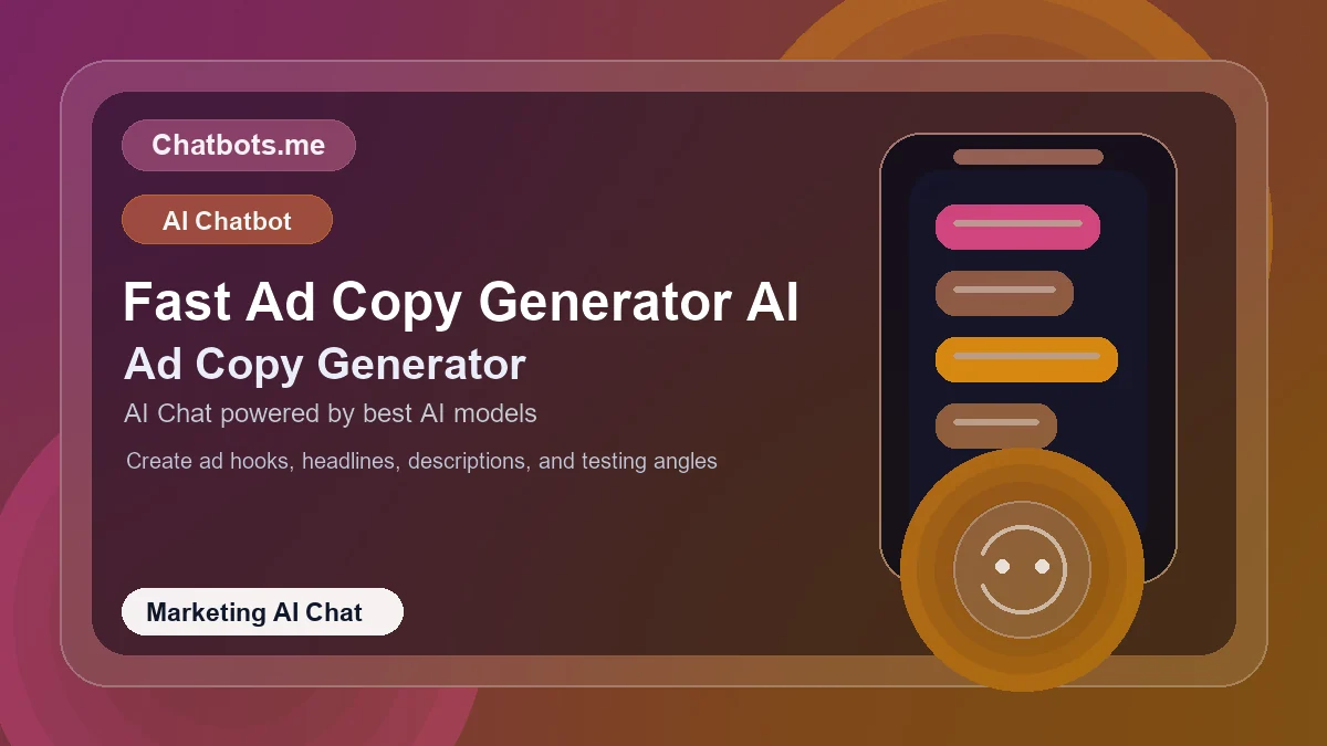 Fast Ad Copy Generator AI chatbot visual for marketing AI chat