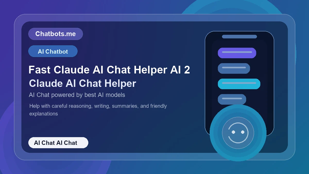 Fast Claude AI Chat Helper AI 2 chatbot visual for ai chat AI chat