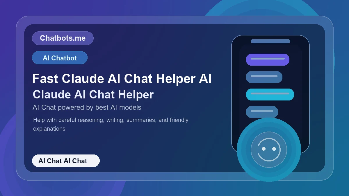 Fast Claude AI Chat Helper AI chatbot visual for ai chat AI chat