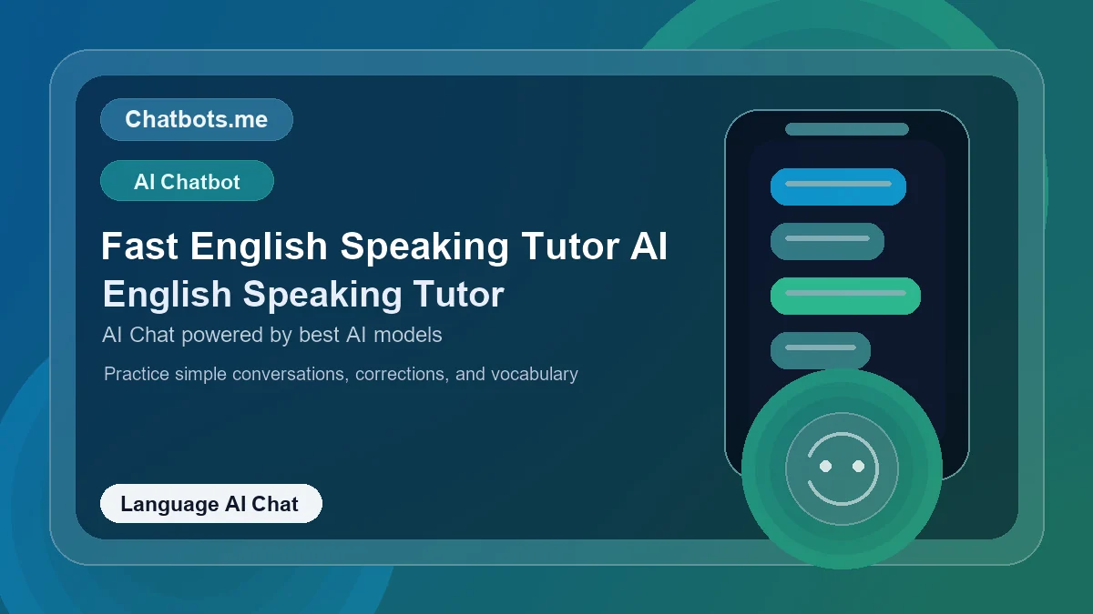 Fast English Speaking Tutor AI chatbot visual for language AI chat