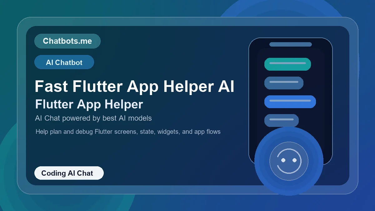 Fast Flutter App Helper AI chatbot visual for coding AI chat