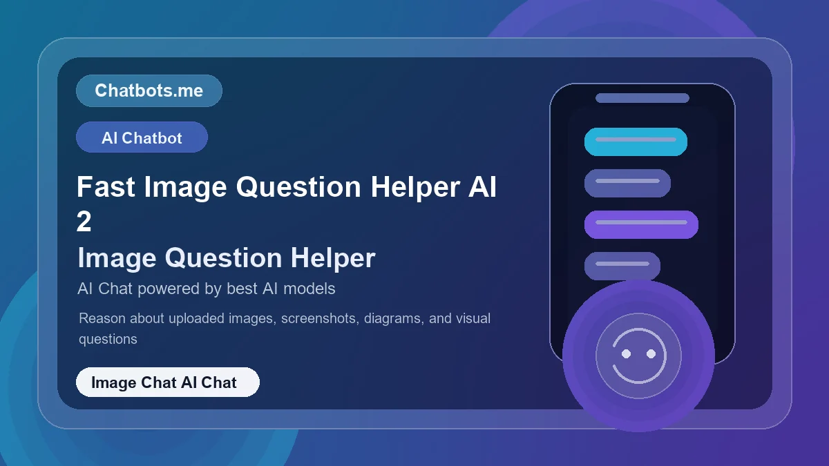 Fast Image Question Helper AI 2 chatbot visual for image chat AI chat