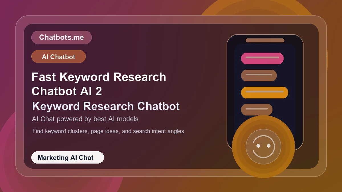 Fast Keyword Research Chatbot AI 2 chatbot visual for marketing AI chat