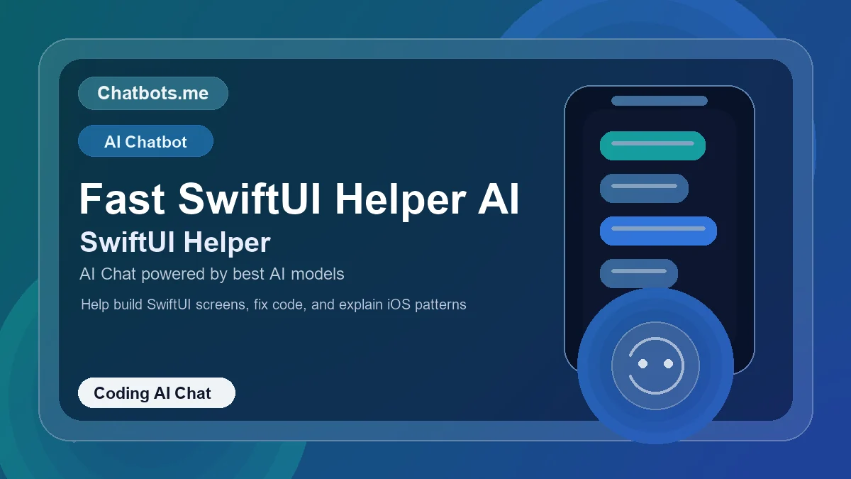 Fast SwiftUI Helper AI chatbot visual for coding AI chat
