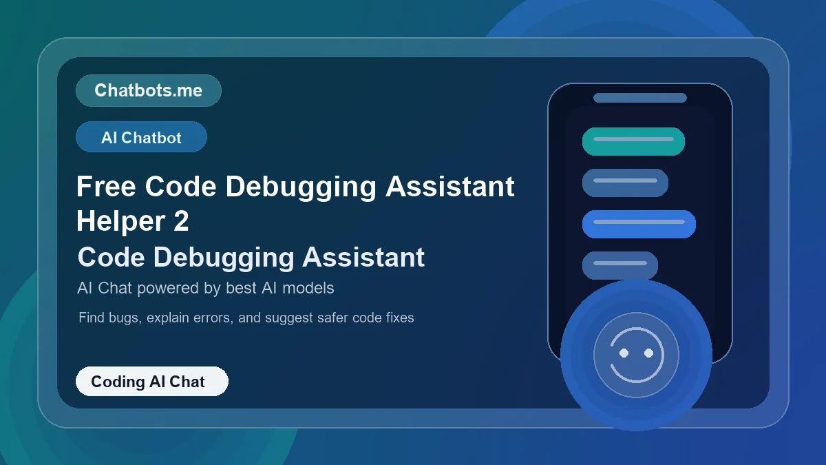 Free Code Debugging Assistant Helper 2 chatbot visual for coding AI chat