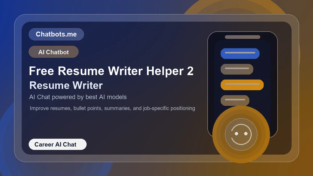 Free Resume Writer Helper 2 chatbot visual for career AI chat