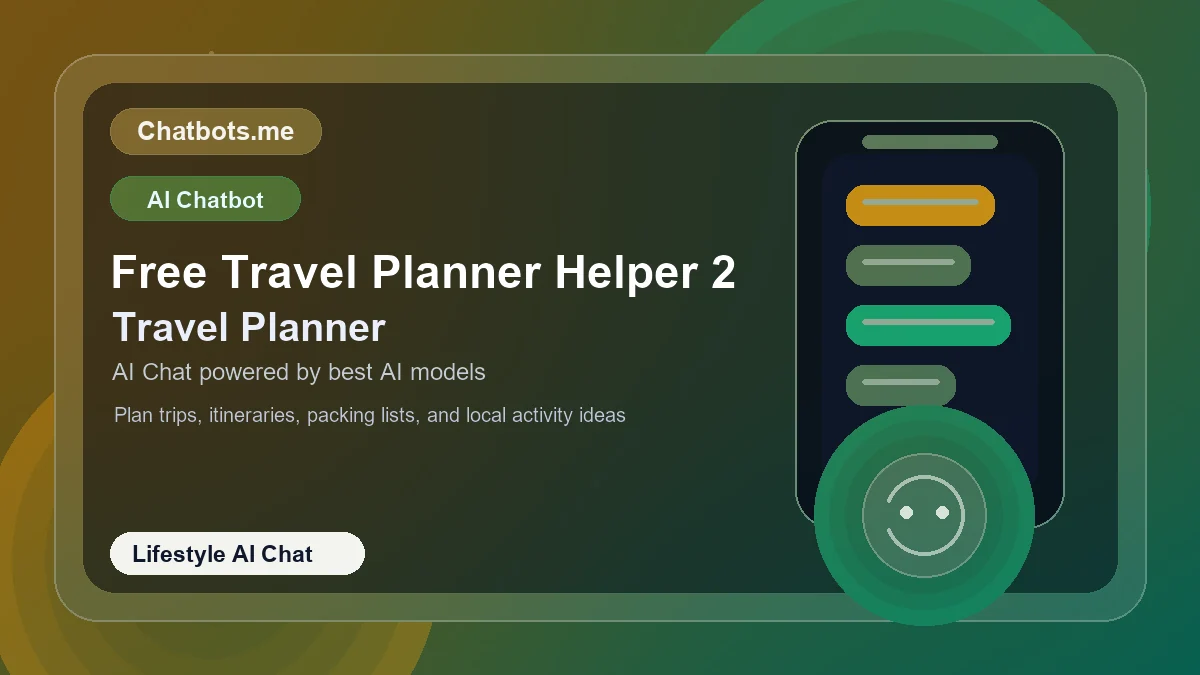 Free Travel Planner Helper 2 chatbot visual for lifestyle AI chat