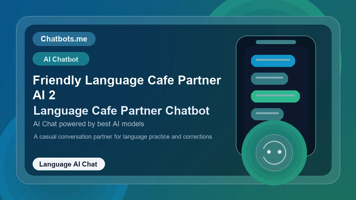 Friendly Language Cafe Partner AI 2 chatbot visual for language AI chat