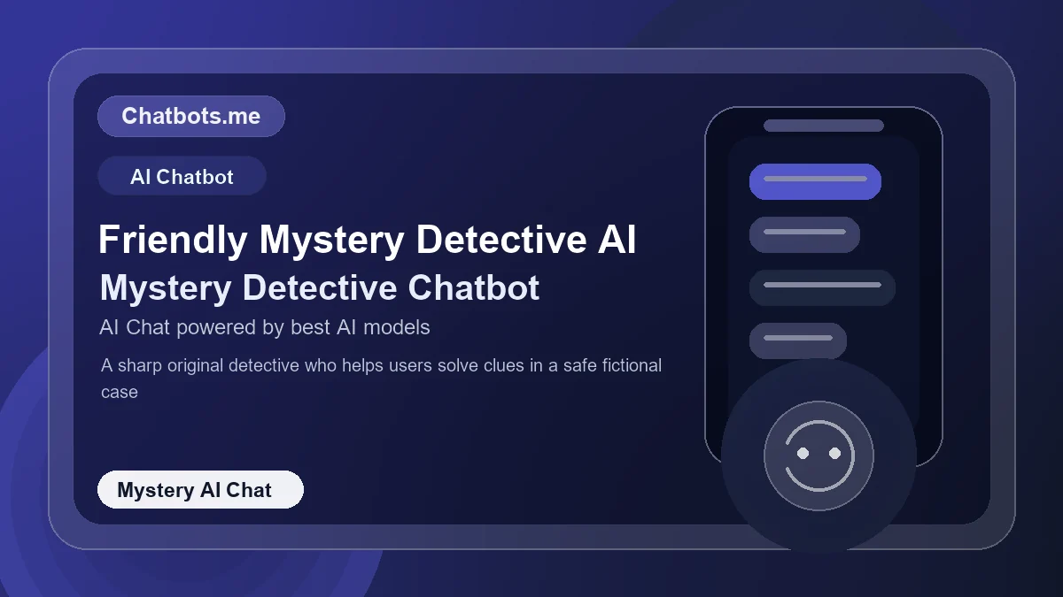 Friendly Mystery Detective AI chatbot visual for mystery AI chat