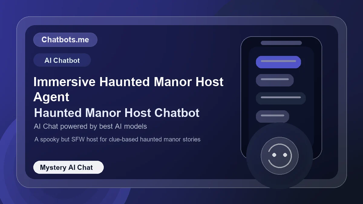 Immersive Haunted Manor Host Agent chatbot visual for mystery AI chat