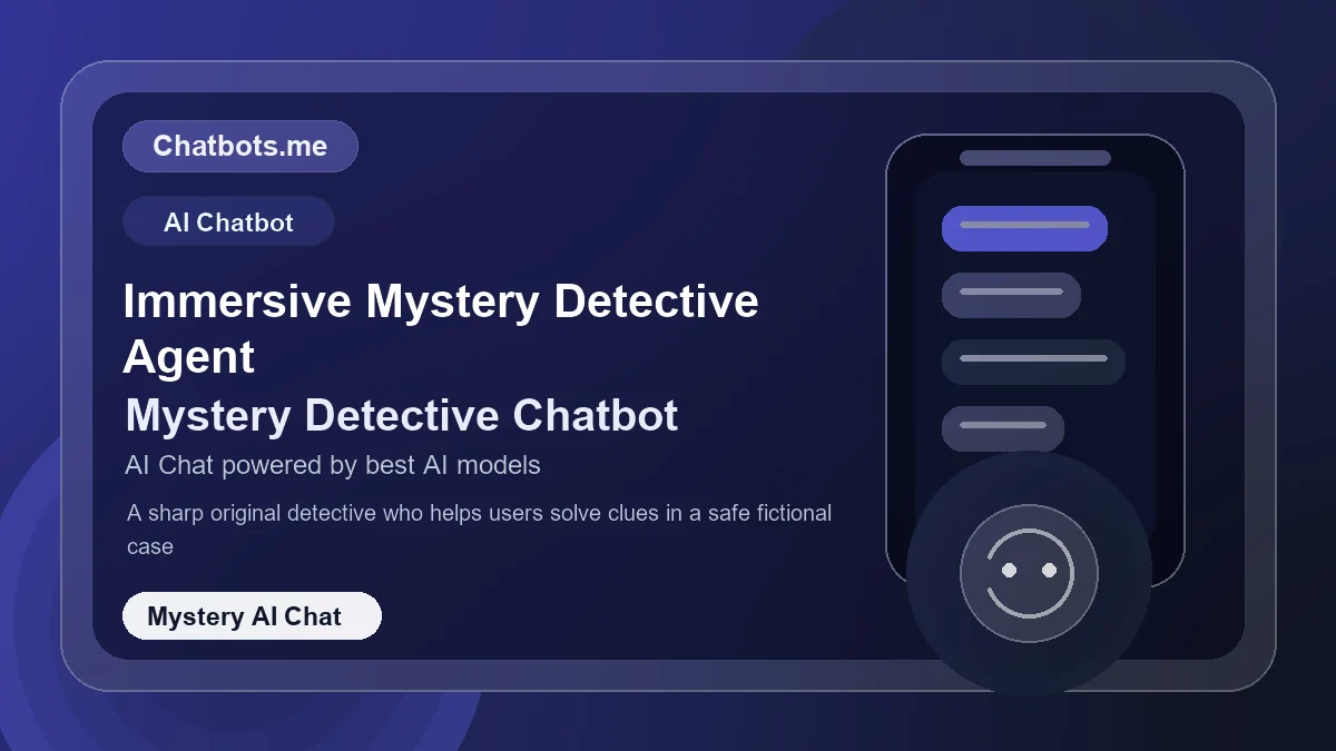 Immersive Mystery Detective Agent chatbot visual for mystery AI chat