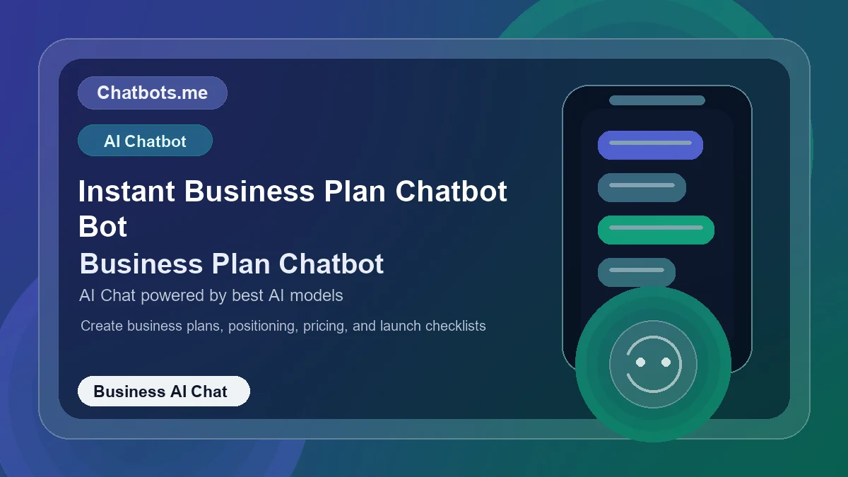 Instant Business Plan Chatbot Bot chatbot visual for business AI chat