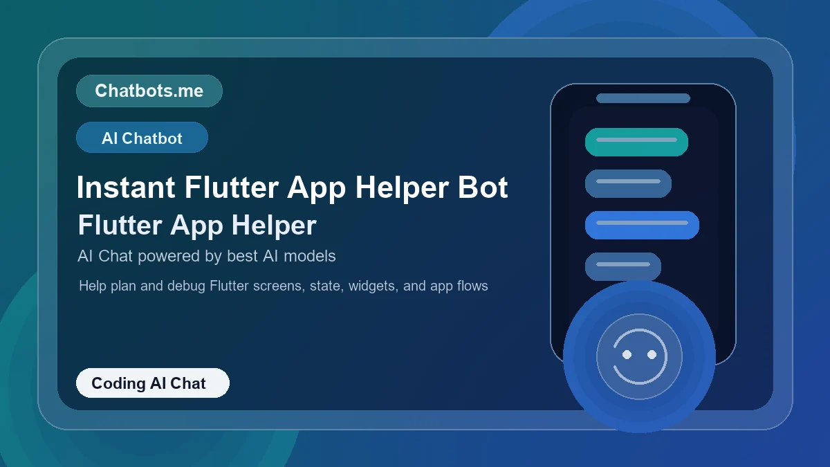 Instant Flutter App Helper Bot chatbot visual for coding AI chat