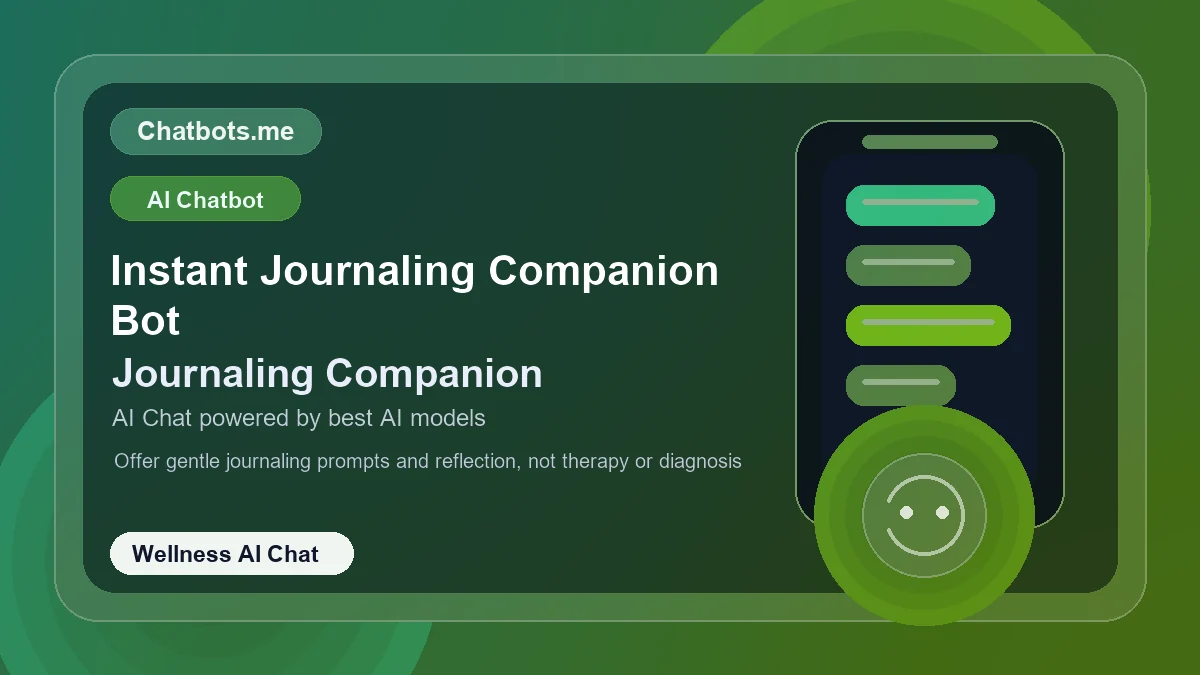 Instant Journaling Companion Bot chatbot visual for wellness AI chat
