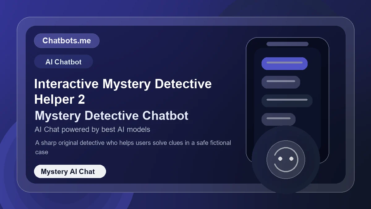 Interactive Mystery Detective Helper 2 chatbot visual for mystery AI chat