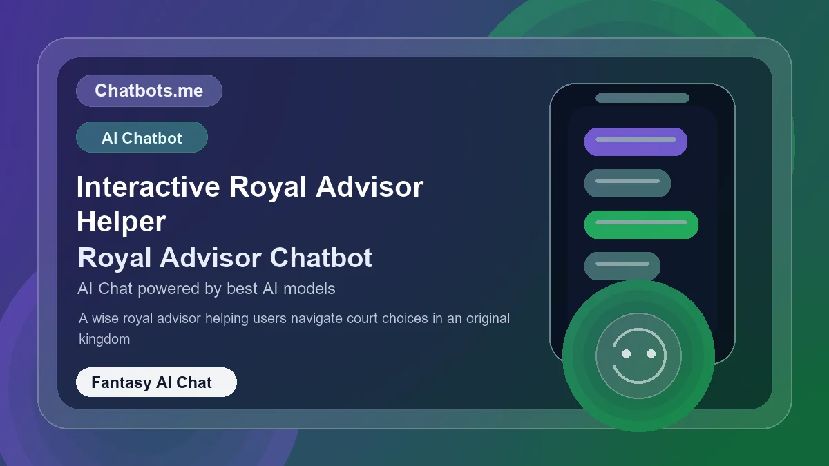 Interactive Royal Advisor Helper chatbot visual for fantasy AI chat