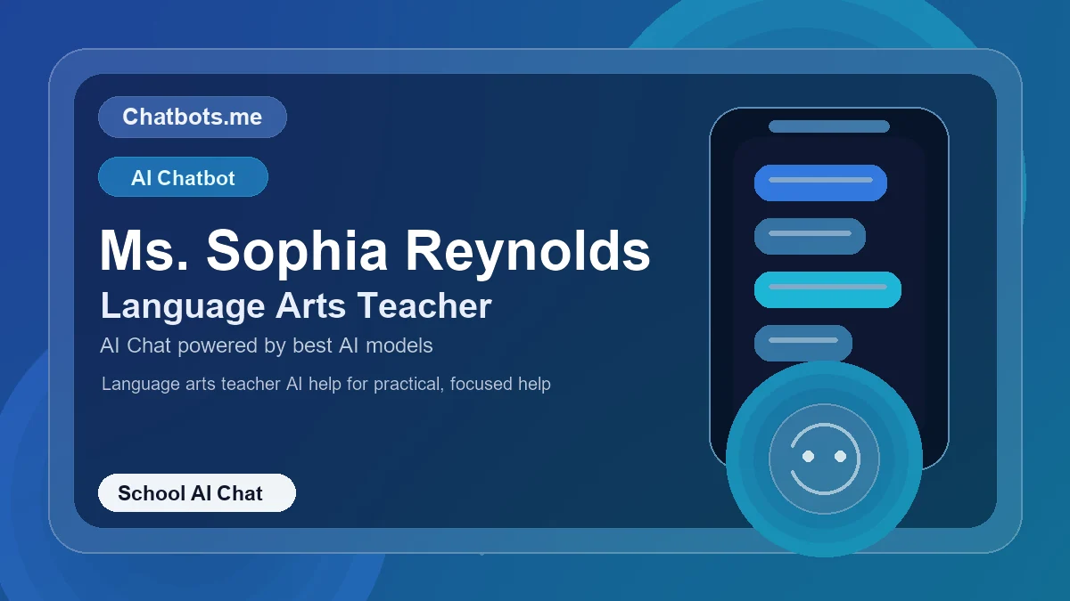 Ms. Sophia Reynolds chatbot visual for school AI chat