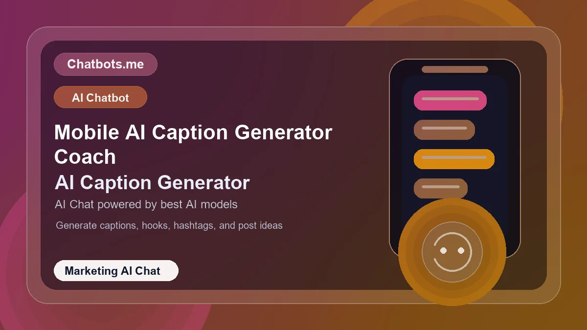 Mobile AI Caption Generator Coach chatbot visual for marketing AI chat