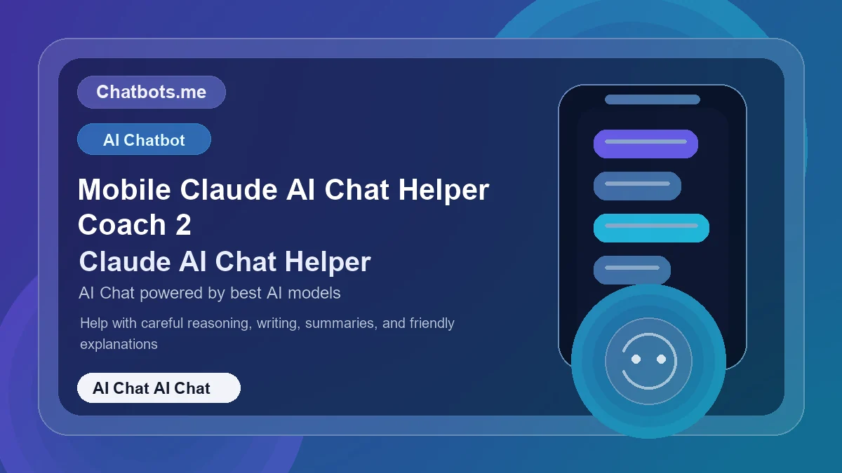 Mobile Claude AI Chat Helper Coach 2 chatbot visual for ai chat AI chat