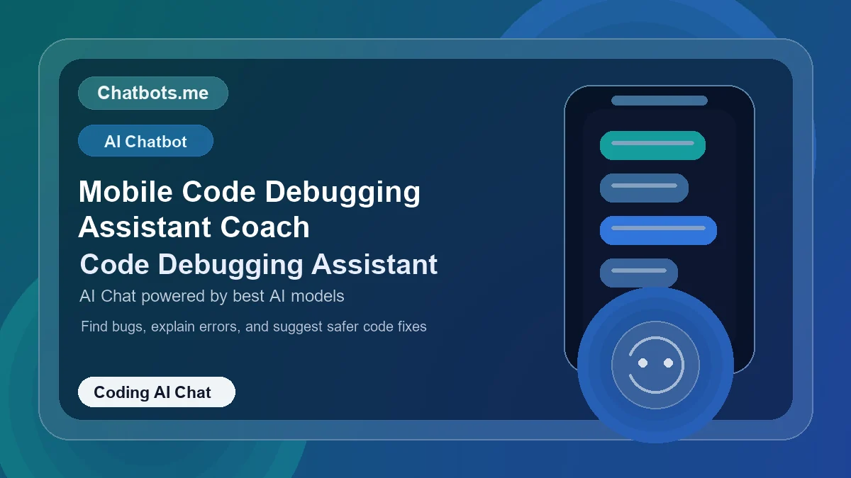 Mobile Code Debugging Assistant Coach chatbot visual for coding AI chat