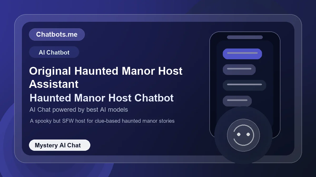 Original Haunted Manor Host Assistant chatbot visual for mystery AI chat
