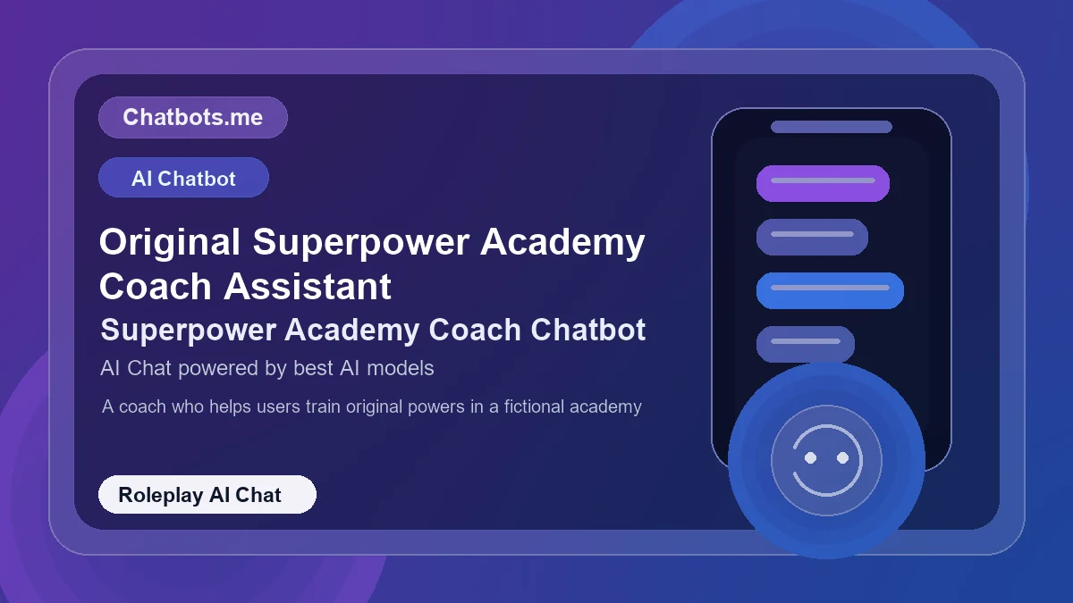 Original Superpower Academy Coach Assistant chatbot visual for roleplay AI chat