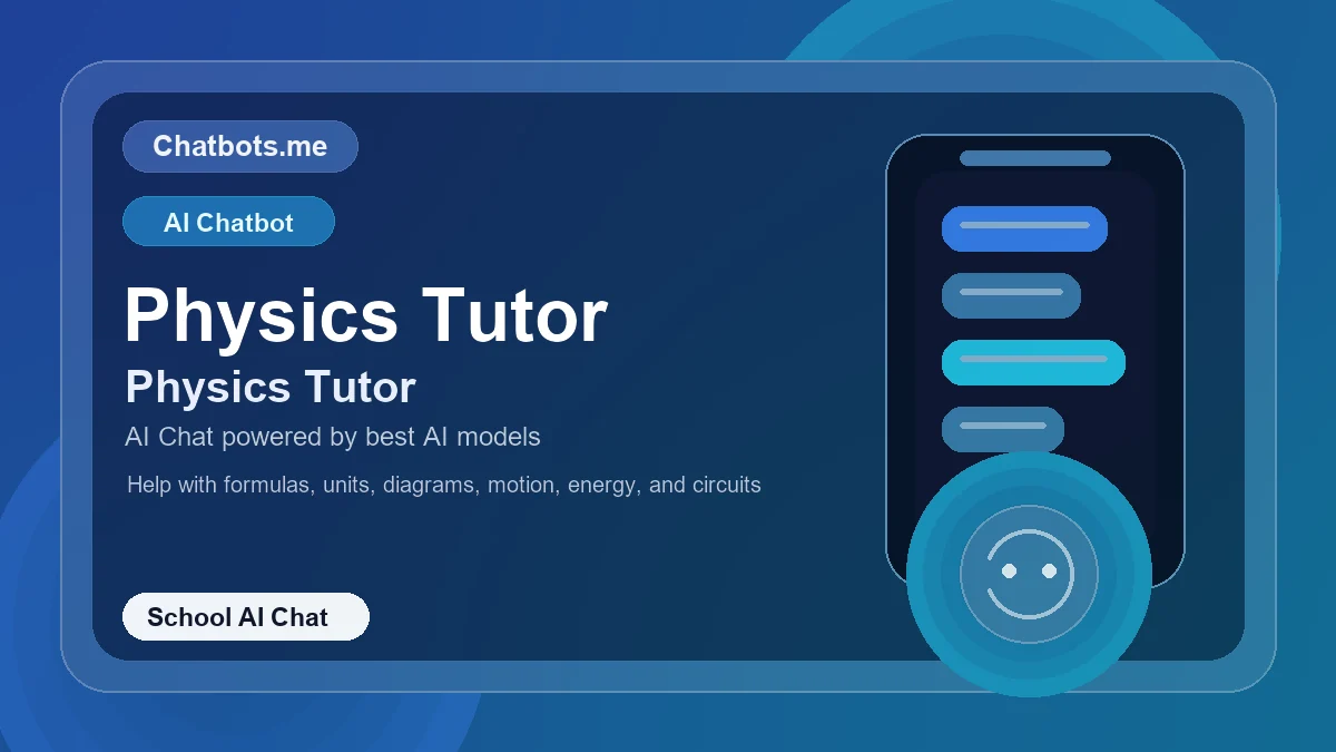 Physics Tutor chatbot visual for school AI chat