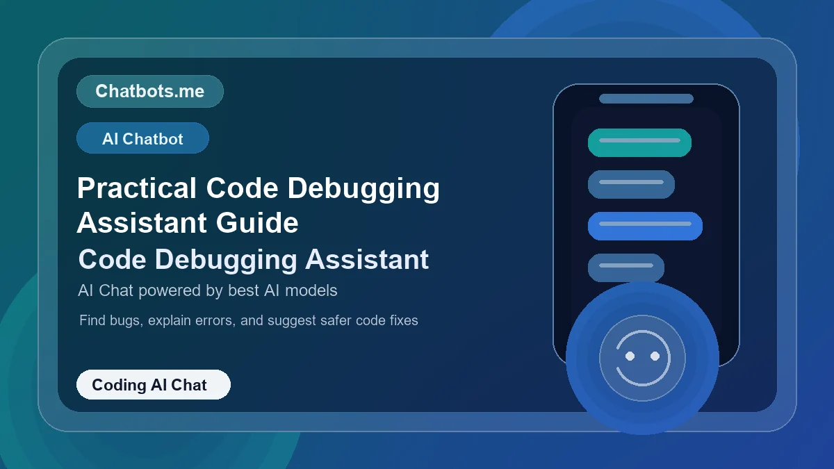 Practical Code Debugging Assistant Guide chatbot visual for coding AI chat