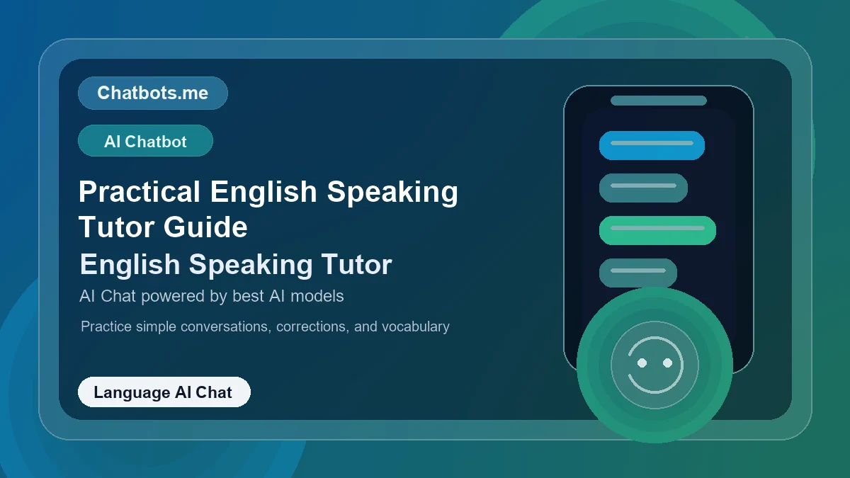 Practical English Speaking Tutor Guide chatbot visual for language AI chat