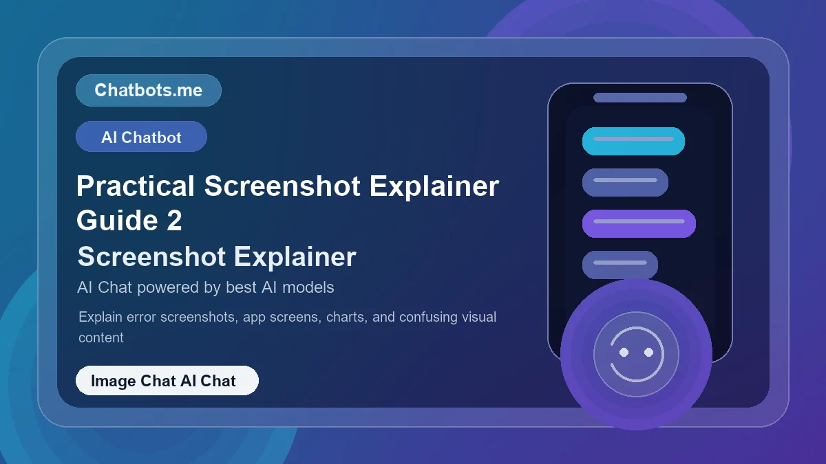Practical Screenshot Explainer Guide 2 chatbot visual for image chat AI chat