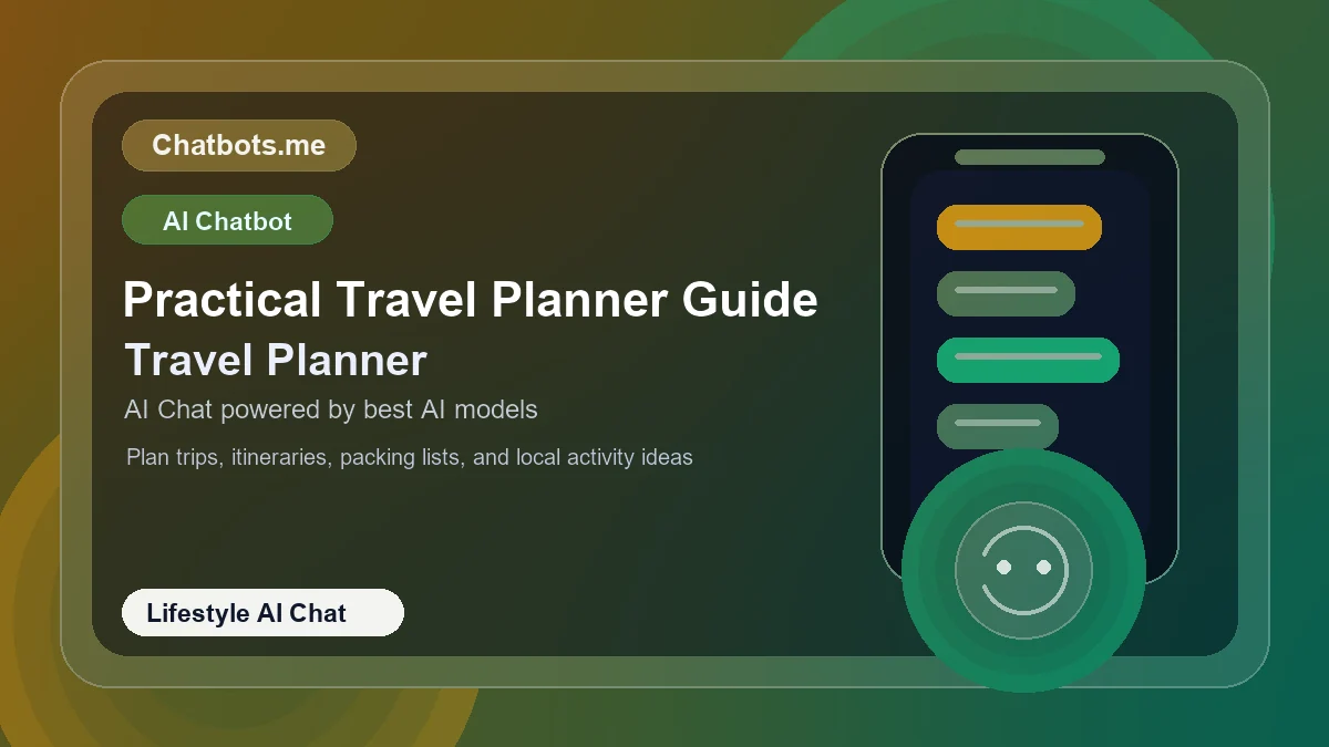 Practical Travel Planner Guide chatbot visual for lifestyle AI chat