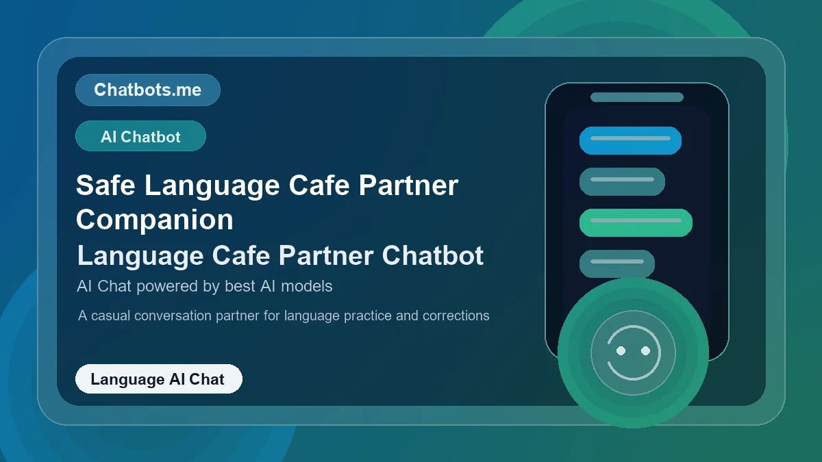 Safe Language Cafe Partner Companion chatbot visual for language AI chat