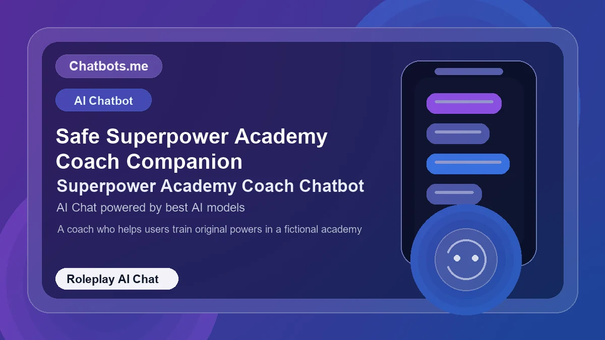 Safe Superpower Academy Coach Companion chatbot visual for roleplay AI chat