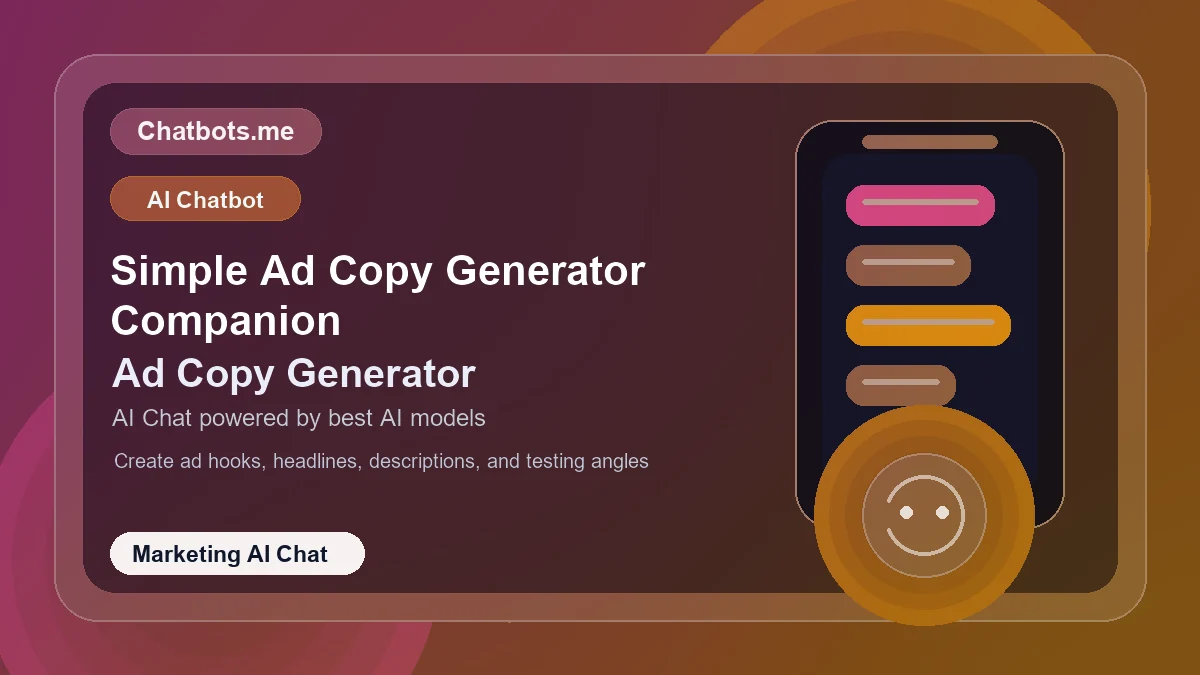 Simple Ad Copy Generator Companion chatbot visual for marketing AI chat