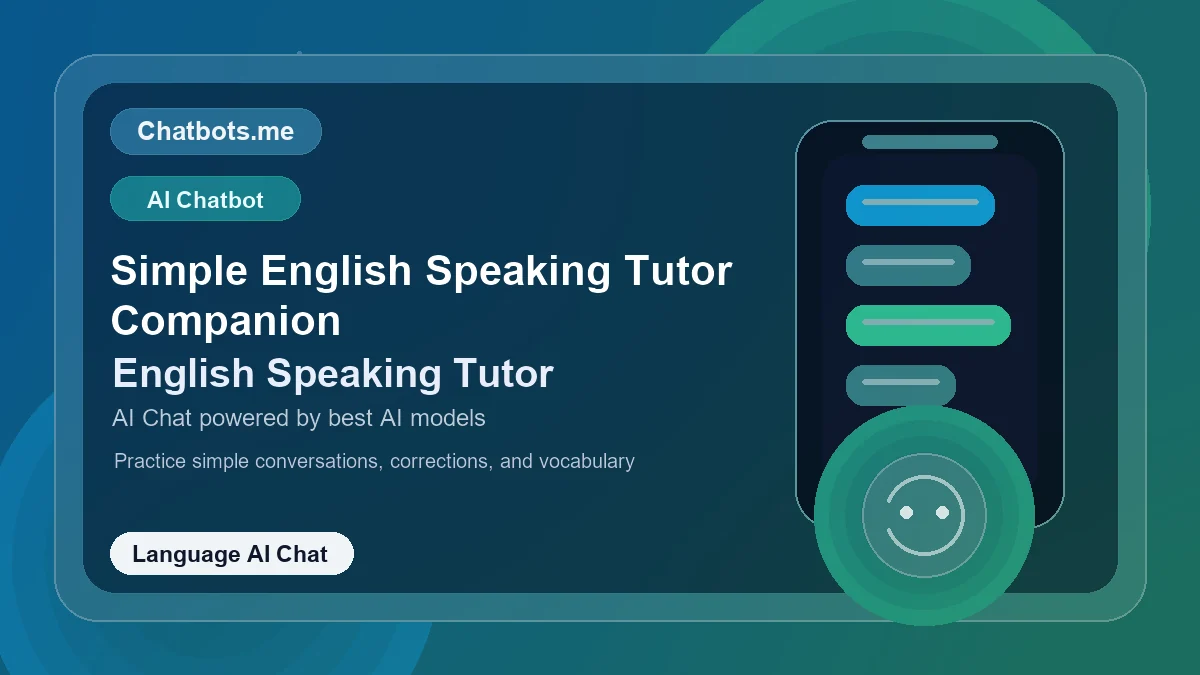 Simple English Speaking Tutor Companion chatbot visual for language AI chat